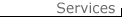 [Services]